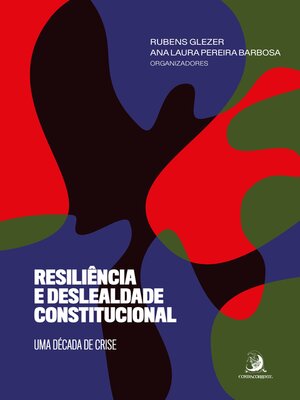 cover image of Resiliência e deslealdade constitucional